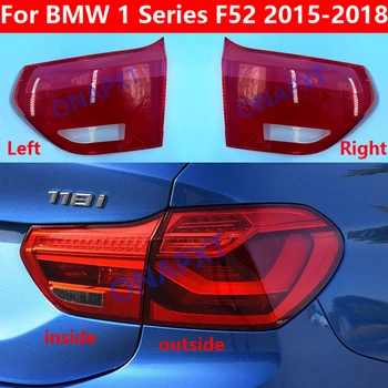 BMW 1 Serisi için F52 2015-2018 Arka Kuyruk Lambası Kapağı Lambası Arka Lambası Abajur Kuyruk İşık Durumda Gölge Kabuk Arka Lens Kapağı